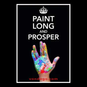 "Paint Long and Prosper" shop poster