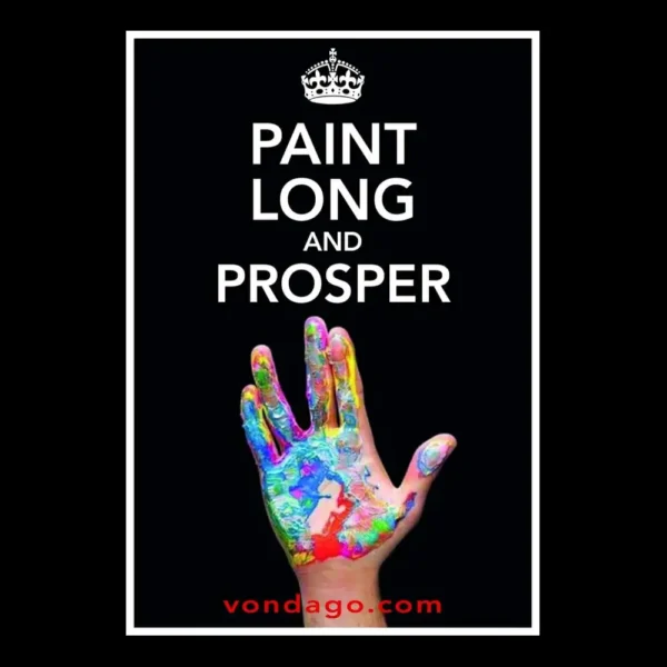 "Paint Long and Prosper" shop poster